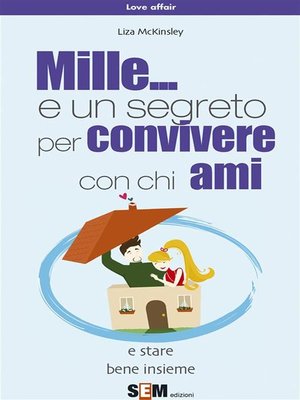 cover image of Mille... e un segreto per convivere con chi ami